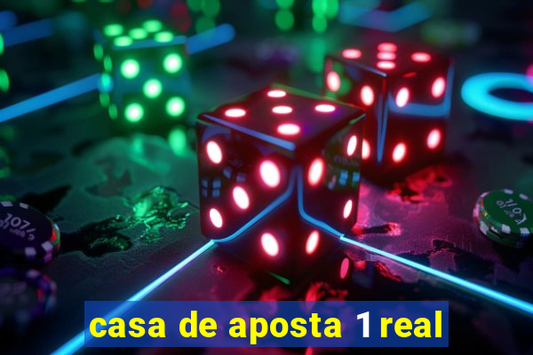 casa de aposta 1 real