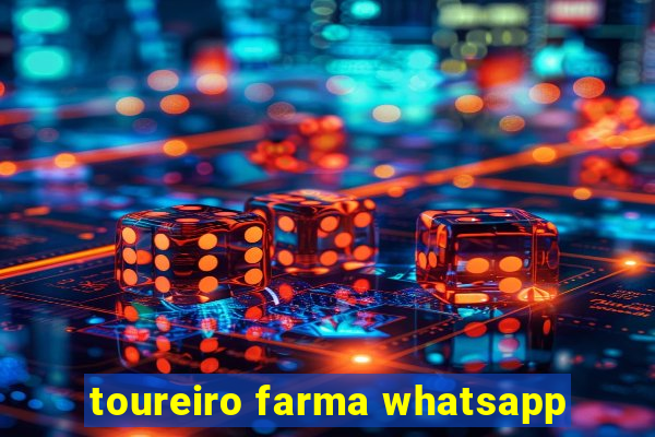 toureiro farma whatsapp