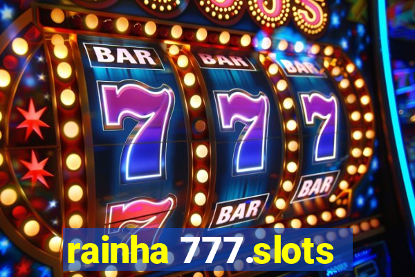 rainha 777.slots