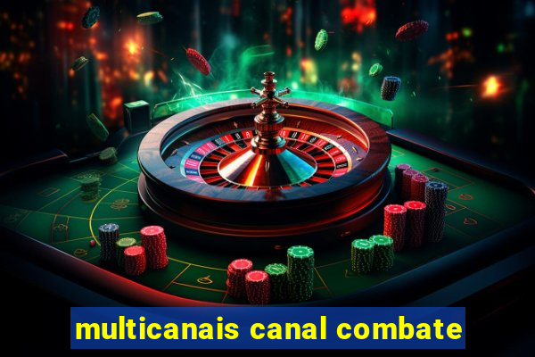 multicanais canal combate