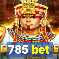 785 bet