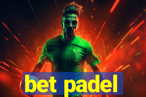 bet padel