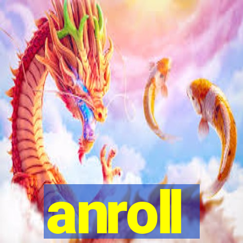 anroll