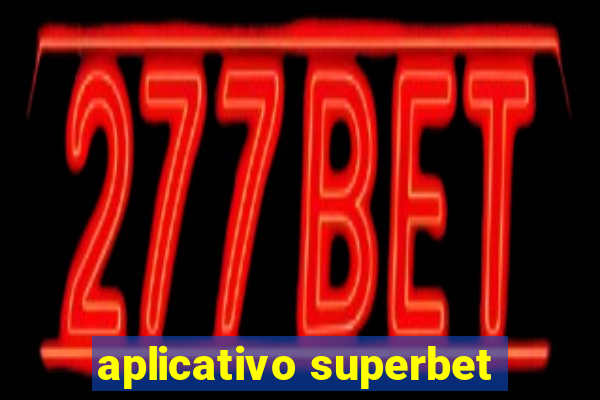 aplicativo superbet