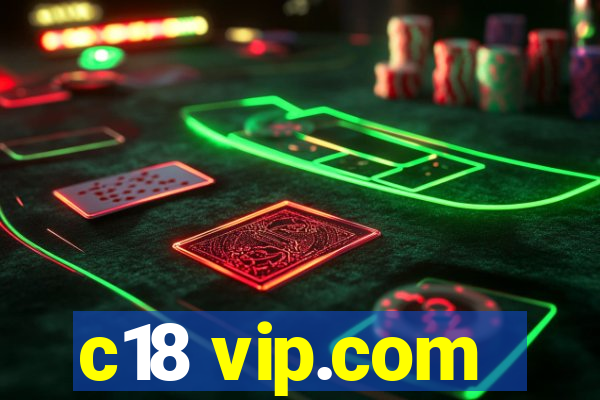 c18 vip.com