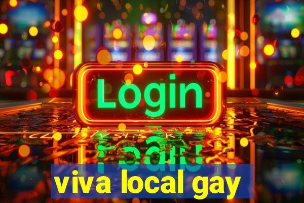 viva local gay