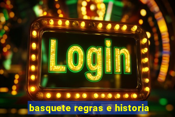 basquete regras e historia