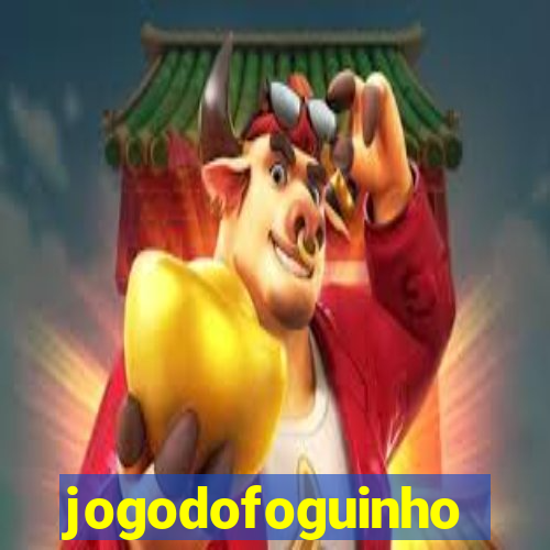 jogodofoguinho