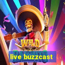 live buzzcast