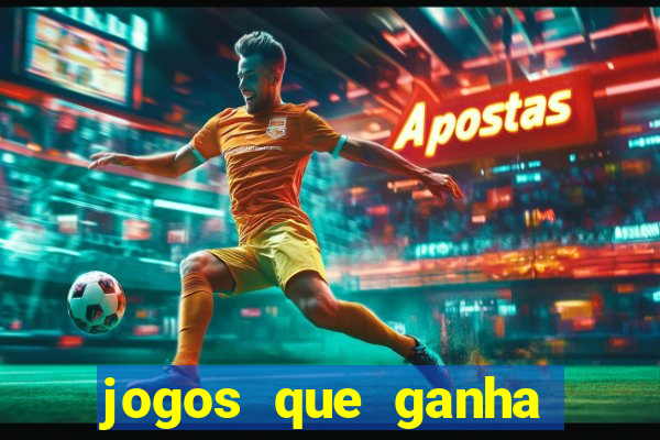 jogos que ganha dinheiro ao se cadastrar