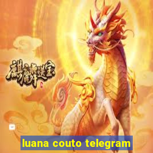 luana couto telegram