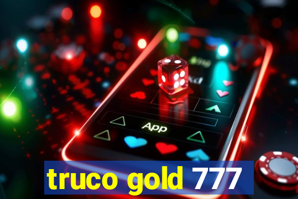 truco gold 777