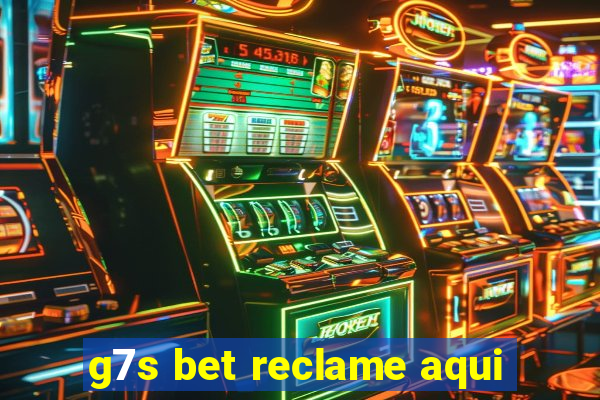 g7s bet reclame aqui