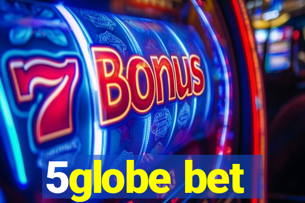 5globe bet