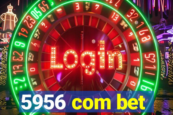 5956 com bet