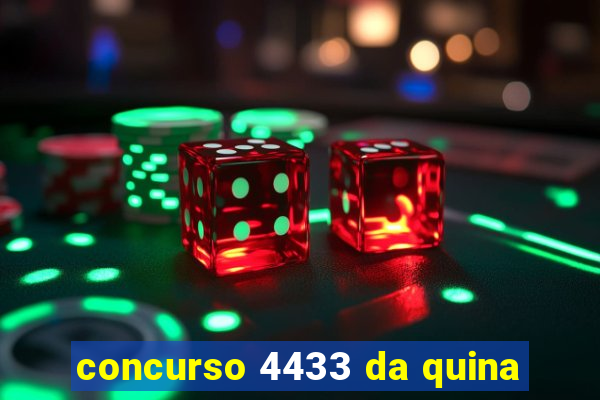 concurso 4433 da quina