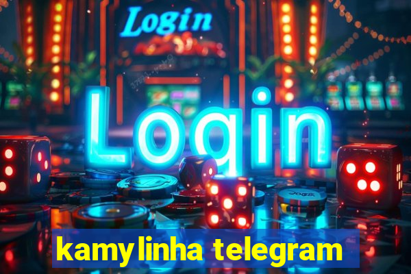 kamylinha telegram