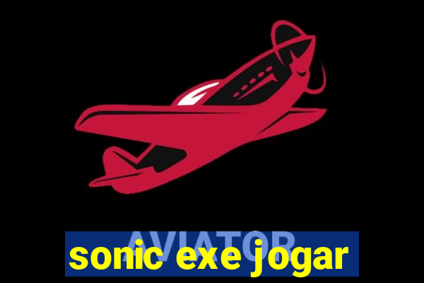 sonic exe jogar