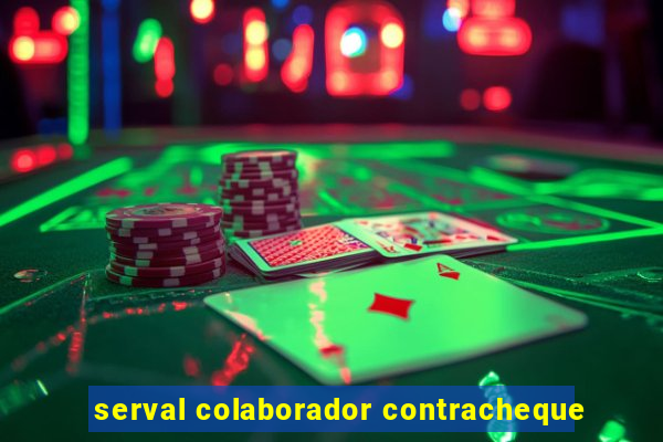 serval colaborador contracheque