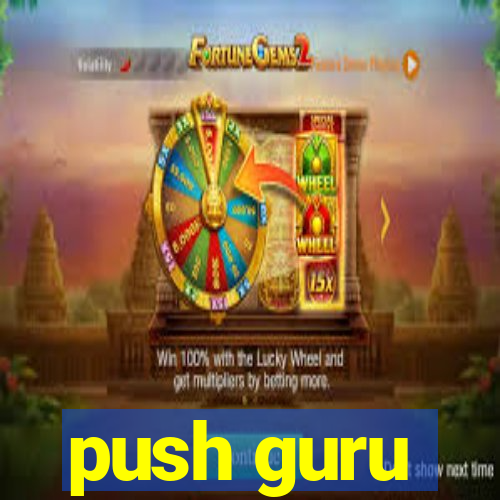 push guru