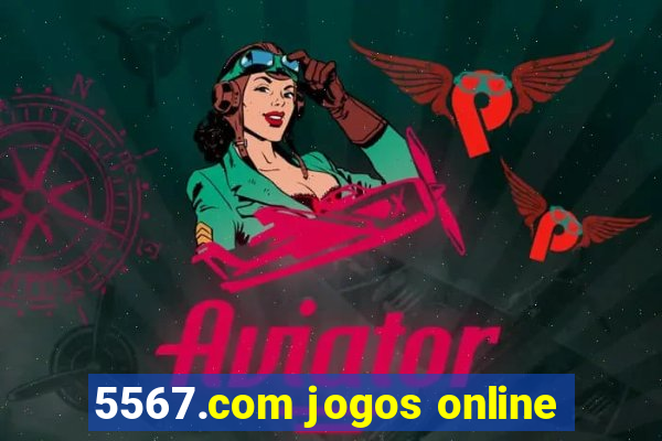 5567.com jogos online