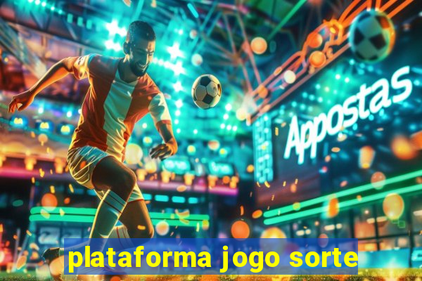 plataforma jogo sorte