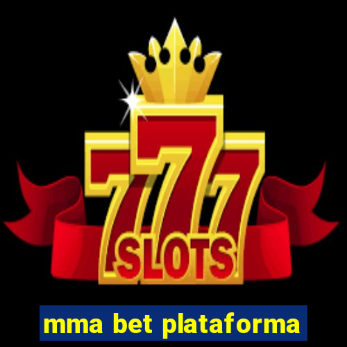 mma bet plataforma