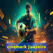 cinemark juazeiro