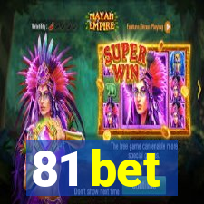 81 bet