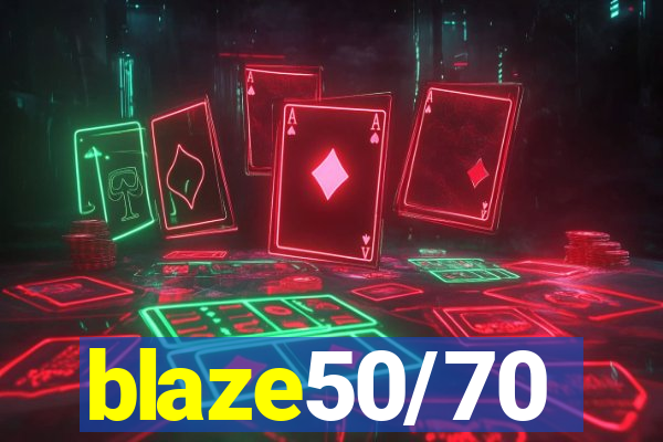 blaze50/70