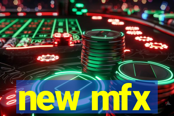 new mfx