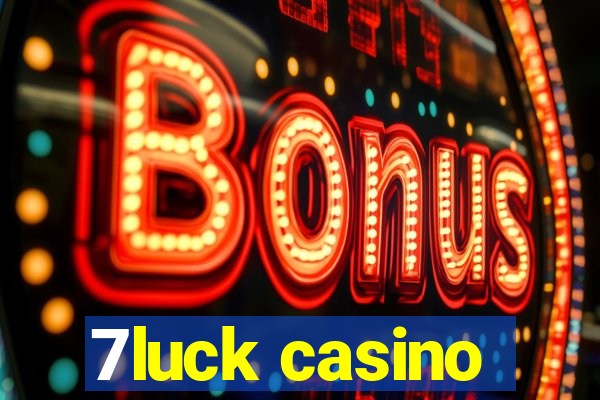 7luck casino