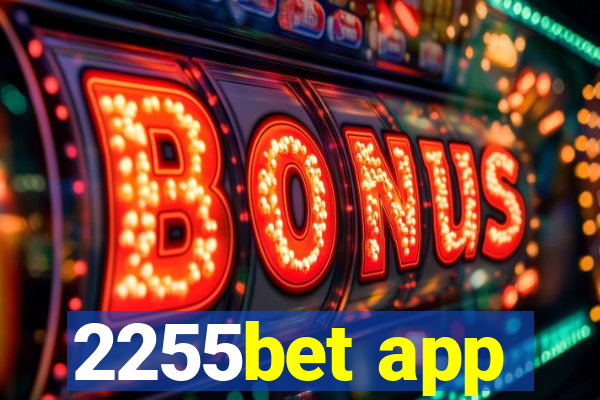 2255bet app