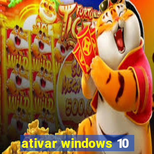 ativar windows 10