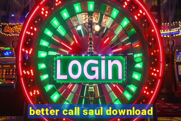 better call saul download