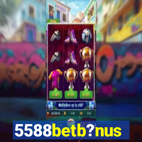 5588betb?nus