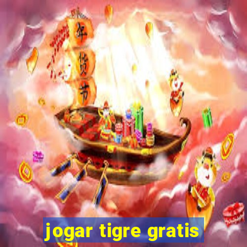 jogar tigre gratis