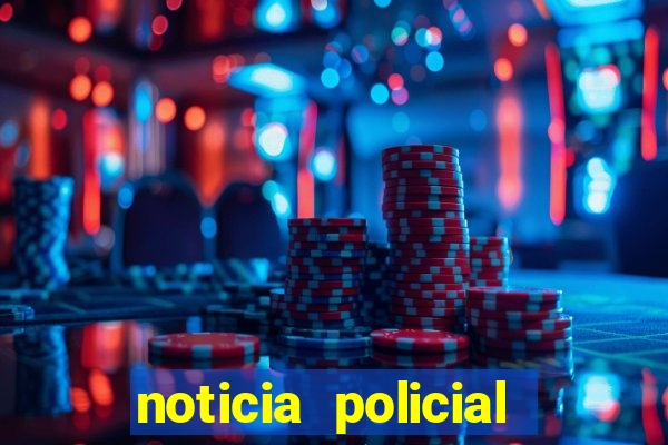 noticia policial cachoeira bahia