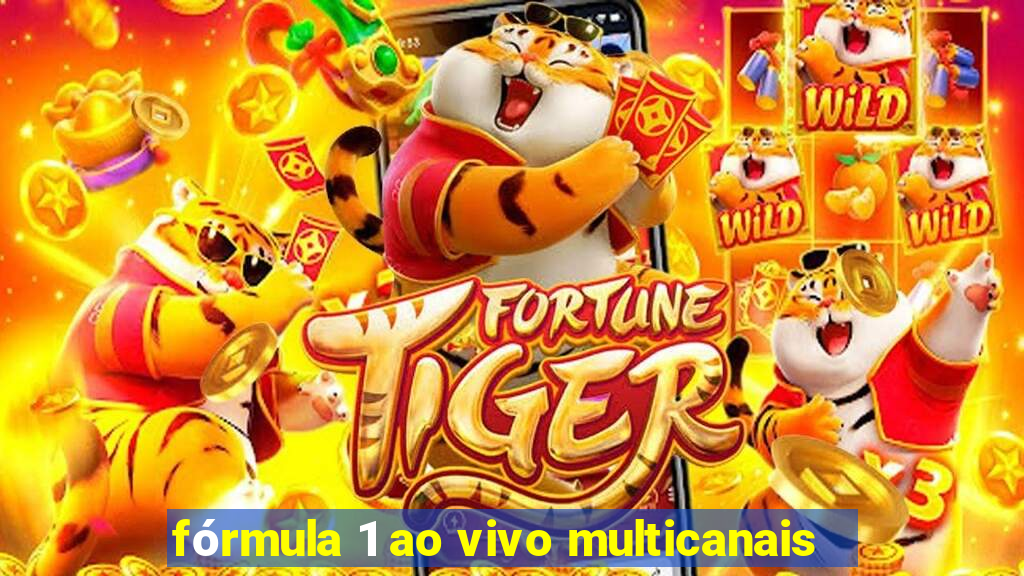 fórmula 1 ao vivo multicanais