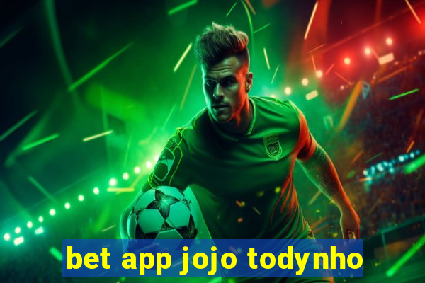 bet app jojo todynho