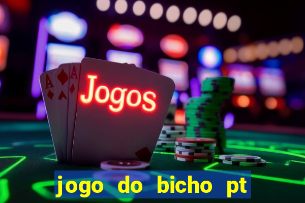 jogo do bicho pt sp 13h