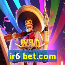 ir6 bet.com