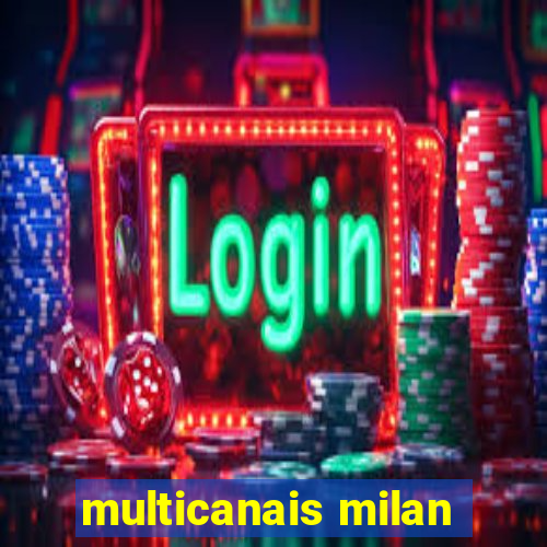 multicanais milan