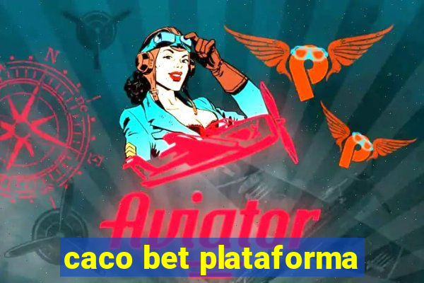 caco bet plataforma