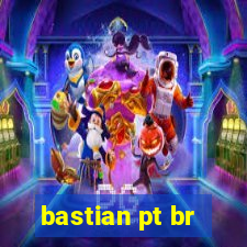 bastian pt br