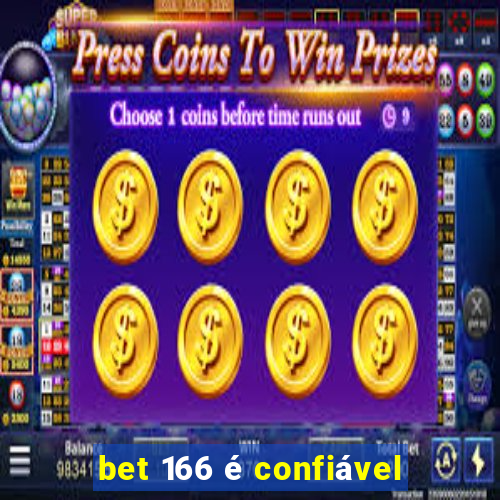 bet 166 é confiável