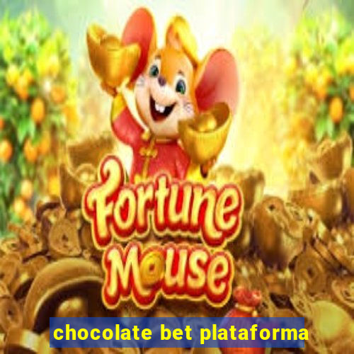 chocolate bet plataforma