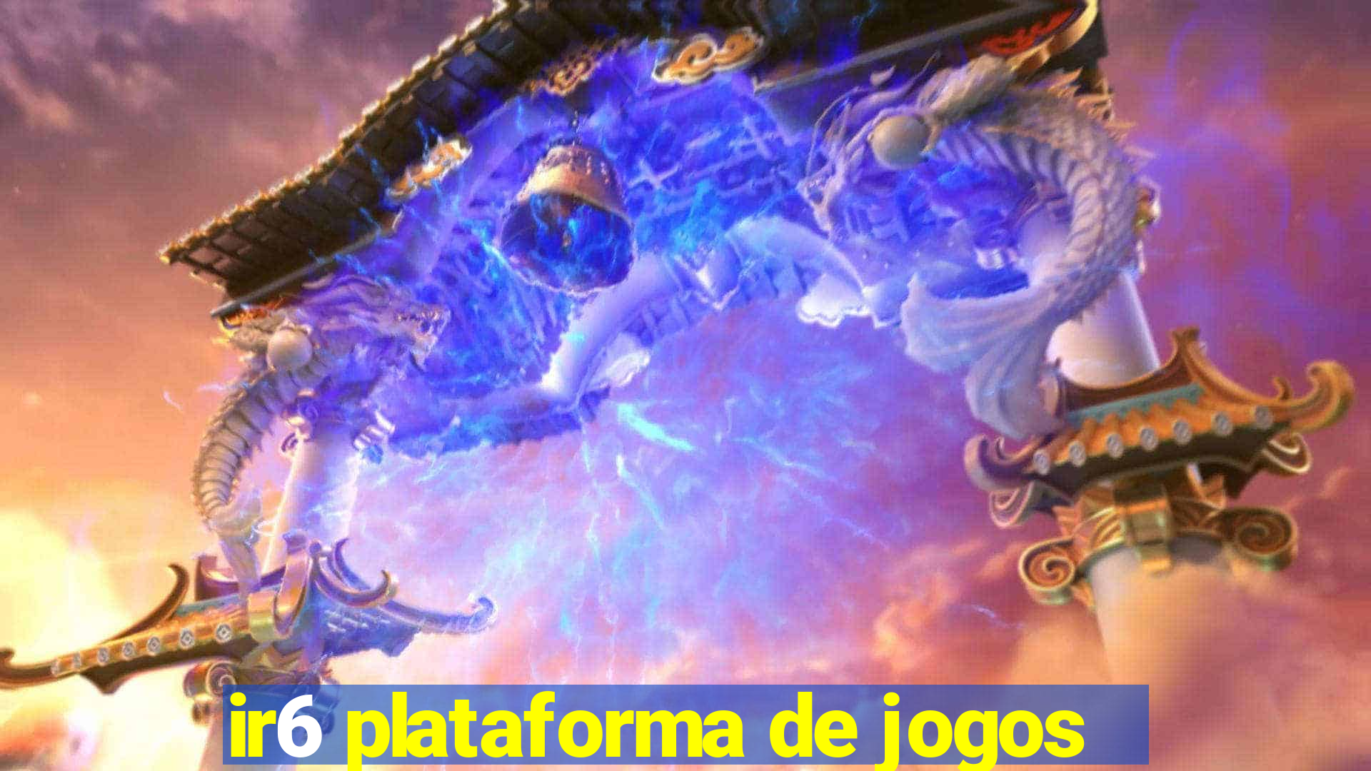 ir6 plataforma de jogos