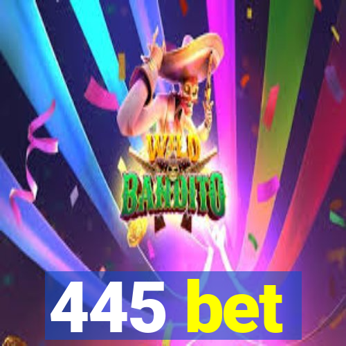 445 bet