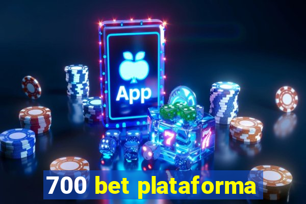 700 bet plataforma